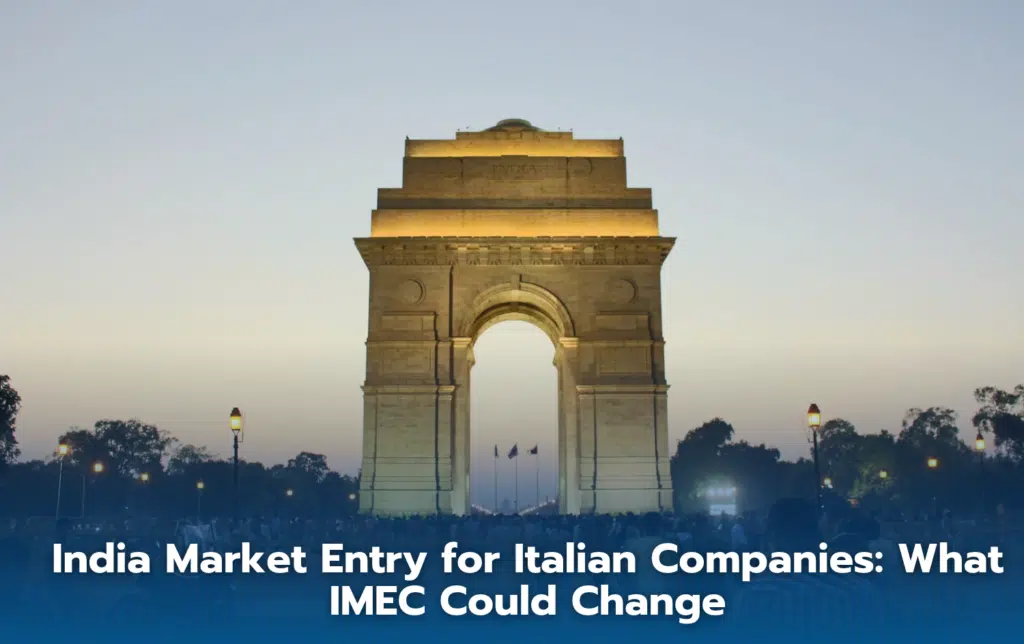 India Market Entry for Italian Companies_ What IMEC Could Change